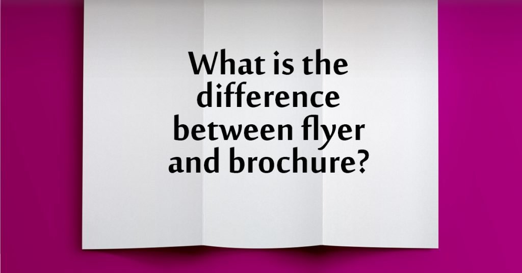 What is the difference between flyer and brochure?