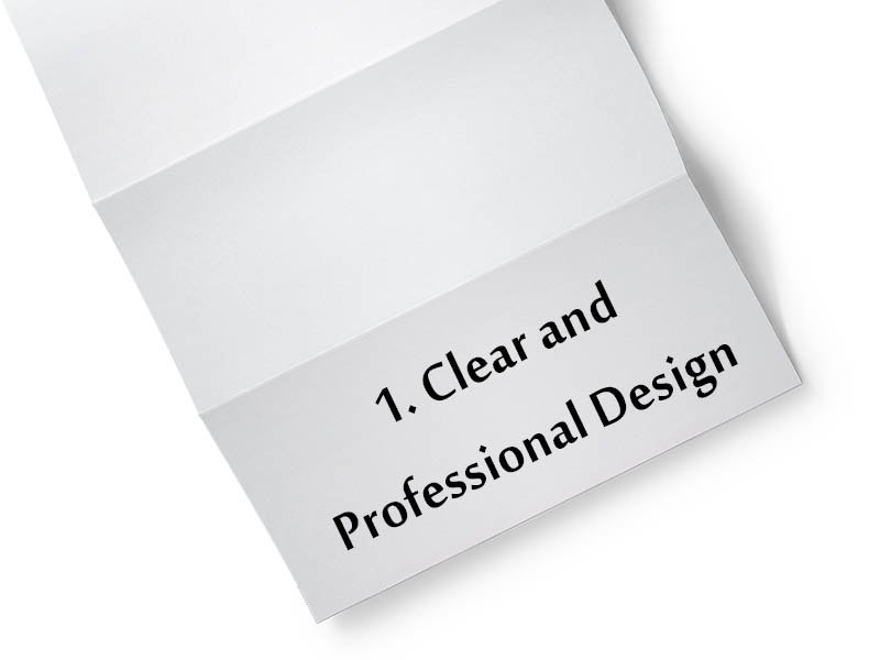 1. Clear and Professional Design: A good brochure should have a design that is professional, easy to read, and visually appealing. 